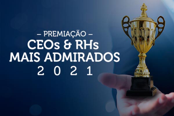 CEOS E RHS MAIS ADMIRADOS 2021